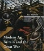 MODERN ART, BRITAIN AND THE GREAT WAR. 