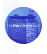 PAN AM BUILDING AND THE SHATTERING OF THE MODERNIST DREAM*