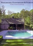 POOLHOUSES, GUESTHOUSES & STABLES. TIMBER FRAMED BUILDING. 