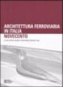 ARCHITETTURA FERROVIARIA IN ITALIA. MOVECENTO. ATTI DEL CONVEGNO DI STUDI (PALERMO, 11-13 DICEMBRE 2003). 