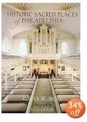 HISTORIC SACRED PLACES OF PHILADELPHIA