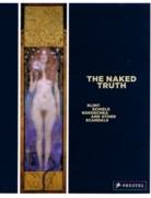 NAKED TRUTH, THE. KLIMT, SCHIELE, KOKOSCHA AND OTHERS SCANDALS