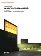 MANGADO: FRANCISCO MANGADO. OPERE E PROGETTI