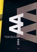 ARQUITECTURAS DE AUTOR 2004: 28,29,30,31. NIETO & SOBEJANO, PENELA, CARRILHO DA GRACA, SUNYER)