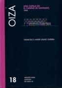 OIZA / ROMANY: UNA CAPILLA EN EL CAMINO DE SANTIAGO 1954 "ARQUITECTURAS AUSENTES. SIGLO XX. Nº 18"