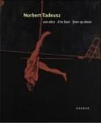 TADEUSZ: NORBERT TADEUSZ. FROM UP ABOVE