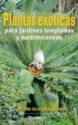 PLANTAS EXOTICAS PARA JARDINES TEMPLADOS Y MEDITERRANEOS