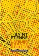 SAINT ETIENNE. L'ATELIER ESPACE PUBLIC