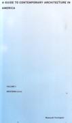 GUIDE TO CONTEMPORARY ARCHITECTURE IN AMERICA. VOL I.  WESTERN. CALIFORNIA, ARIZONA, NEVADA, UTAH, "NEW MEXICO, OREGON, WASHINGTON"