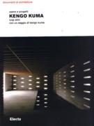 KUMA: KENGO KUMA. OPERE E PROGETTI