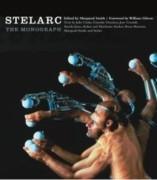 STELARC. THE MONOGRAPH