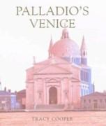 PALLADIO'S VENICE. ARCHITECTURE AND SOCIETY IN A RENAISANCE REPUBLIC. 