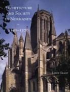 ARCHITECTURE AND SOCIETY IN NORMANDY 1120-1270