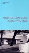 ARCHITECTURAL GUIDE ZURICH 1990-2005. 