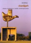 CHANDIGARH. UTOPIA MODERNA E REALTA CONTEMPORANEA.