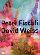 FISCHLI/WEISS: PETER FISCHLI & DAVID WEISS