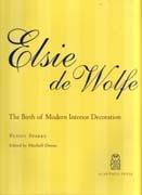 ELSIE DE WOLFE. THE BIRTH OF MODERN INTERIOR DECORATION