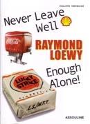 LOEWY: RAYMOND LOEWY.
