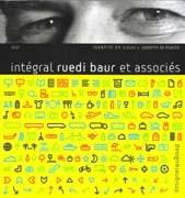 BAUR: INTEGRAL, RUEDI BAUR ET ASSOCIES. 