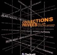 COLLECTIONS PRIVEES 1999- 2005. HISTORIE D'UN PARCOURS