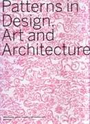PATTERNS IN DESIGN, ART AND ARCHITECTURE