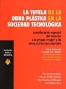 TUTELA DE LA OBRA PLASTICA EN LA SOCIEDAD TECNOLOGICA, LA