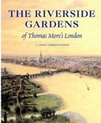 RIVERSIDE GARDENS OF THOMAS MORE'S LONDON, THE. 