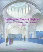 BUILDING THE BANK OF ENGLAND. 