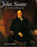 SOANE: JOHN SOANE. AN ACCIDENTAL ROMANTIC *