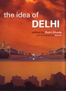 IDEA OF DELHI, THE *. 
