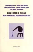 CON LUGAR A DUDAS. HILOS Y RAICES DEL PENSAMIENTO CRITICO