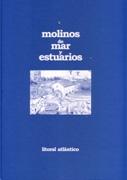 MOLINOS DE MAR Y ESTUARIOS