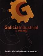 GALICIA INDUSTRIAL ( C. 1750-2005)