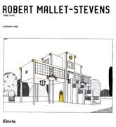 MALLET- STEVENS: ROBERT MALLET- STEVENS 1886-1945