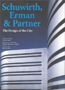 SCHUWIRTH:  ERMAN & PARTNER. THE DESIGN OF THE CITY