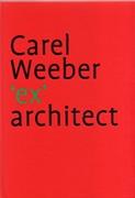 WEEBER: CAREL WEEBER, EX ARCHITECT. 