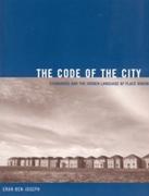 CODE OF THE CITY, THE "STANDARDS AND THE HIDDEN LANGUAGE OF PLACE MAKING"