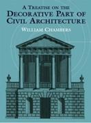 A TREATISE ON THE DECORATIVE PART OF CIVIL ARCHITECTURE. 