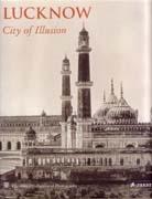 LUCKNOW CITY OF ILLUSION. 