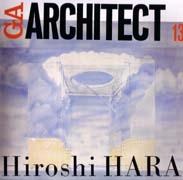 HARA: HIROSHI HARA. GA ARCHITECT Nº13. **