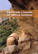 SIGNIFICADO Y FUNCION DEL EDIFICIO ROMANICO.