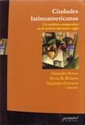 CIUDADES LATINOAMERICANAS. UN ANALISIS COMPARATIVO EN EL UMBRAL DEL NUEVO SIGLO