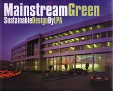 LPA: MAINSTREAM GREEN. SUSTAINABLE DESIGN BY LPA