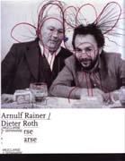 RAINER/ ROTH: ARNULF RAINE. DIETER ROTH. MEZCLARSE Y SEPARARSE.