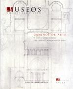 MUSEOS DE CASTILLA Y LEON. CAMINOS DE ARTE
