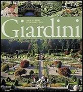 GIARDINI. L' ARTE DEL VERDE ATTRAVERSO I SECOLI