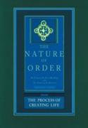 PROCESS OF CREATING LIFE: THE NATURE  OF ORDER, THE. BOOK 2*. 