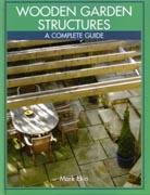 WOODEN GARDEN STRUCTURES. A COMPLETE GUIDE. 