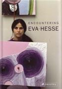 HESSE: EVA HESSE ENCOUNTERING. 