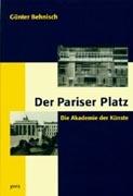 DER PARISER PLATZ "DIE AKADEMIE DER KÜNSTE". DIE AKADEMIE DER KÜNSTE